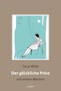 Der glückliche Prinz - Oscar Wilde - E-Book