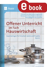 Offener Unterricht im Fach Hauswirtschaft Band 2 - Troll - E-Book