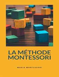 La méthode Montessori (traduit) - Maria Montessori - E-Book