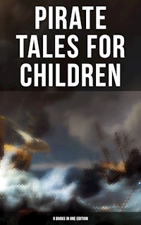 Pirate Tales for Children (9 Books in One Edition) - Robert Louis Stevenson - E-Book