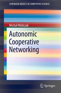 Autonomic Cooperative Networking - Michal Wodczak - E-Book