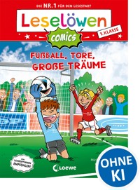 Leselöwen Comics 1. Klasse - Fußball, Tore, große Träume - Michael Petrowitz - E-Book