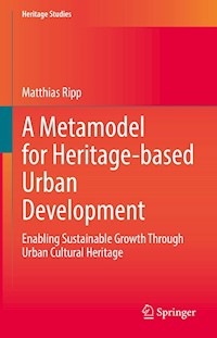 A Metamodel for Heritage-based Urban Development - Matthias Ripp - E-Book