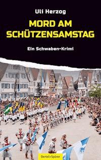 Mord am Schützensamstag - Uli Herzog - E-Book