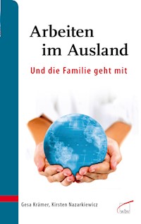 Arbeiten im Ausland - und die Familie geht mit - Gesa Krämer - E-Book