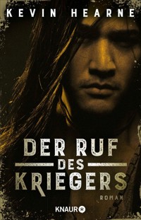 Der Ruf des Kriegers - Kevin Hearne - E-Book