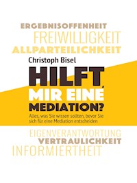 Hilft mir eine Mediation? - Christoph Bisel - E-Book