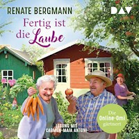 Fertig ist die Laube. Die Online-Omi gärtnert - Renate Bergmann - Hörbuch
