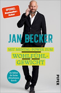 Mit Mental-Power zum Wohlfühlgewicht - Jan Becker - E-Book