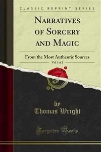 Narratives of Sorcery and Magic - Thomas Wright - E-Book
