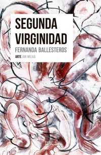 Segunda virginidad - Fernanda Ballesteros - E-Book