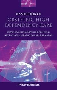 Handbook of Obstetric High Dependency Care - David Vaughan - E-Book