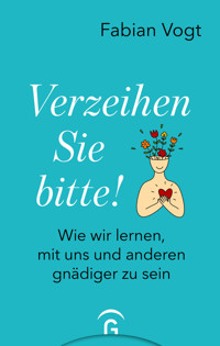 Verzeihen Sie bitte! - Vogt Fabian - E-Book