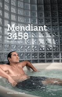 Mendiant 3458 - Mark Levental - E-Book