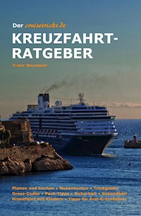 Der cruisetricks.de Kreuzfahrt-Ratgeber - Franz Neumeier - E-Book