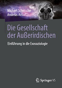 Die Gesellschaft der Außerirdischen - Michael Schetsche - E-Book