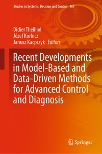 Recent Developments in Model-Based and Data-Driven Methods for Advanced Control and Diagnosis -  - E-Book