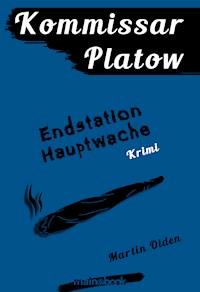 Kommissar Platow, Band 3: Endstation Hauptwache - Martin Olden - E-Book