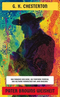 Pater Browns Weisheit - G.K. Chesterton - E-Book