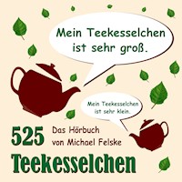 525 Teekesselchen - Michael Felske - Hörbuch