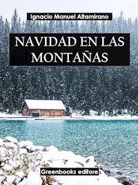 Navidad en las montañas - Ignacio Manuel Altamirano - E-Book