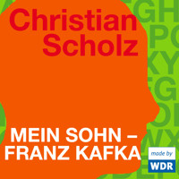 Mein Sohn - Franz Kafka - Christian Scholz - Hörbuch