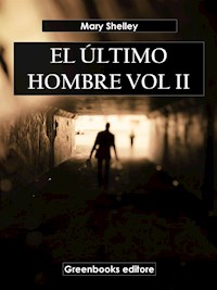 El último hombre Vol II - Mary Shelley - E-Book