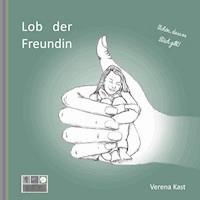 Lob der Freundin - Verena Kast - Hörbuch