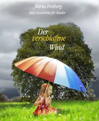 Der verschlafene Wind - Maria Freiberg - E-Book