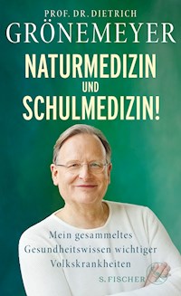 Naturmedizin und Schulmedizin! - Dietrich Grönemeyer - E-Book