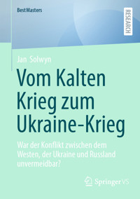 Vom Kalten Krieg zum Ukraine-Krieg - Jan Solwyn - E-Book