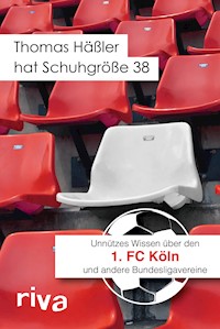 Thomas Häßler hat Schuhgröße 38 - Filippo Cataldo - E-Book