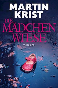 Die Mädchenwiese - Martin Krist - E-Book + Hörbuch