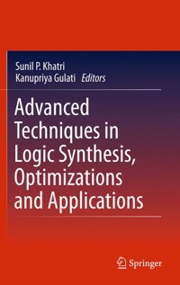 Advanced Techniques in Logic Synthesis, Optimizations and Applications -  - E-Book
