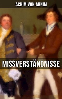 Mißverständnisse - Achim von Arnim - E-Book