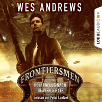 Frontiersmen: Höllenflug nach Heaven's Gate - Wes Andrews - Hörbuch
