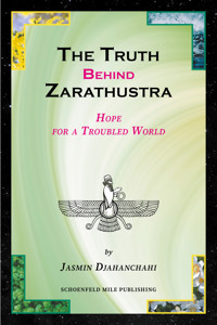 The Truth behind Zarathustra - Jasmin Djahanchahi - E-Book