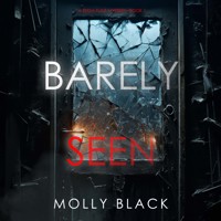 Barely Seen (A Tessa Flint FBI Suspense Thriller—Book 1) - Kate Bold - kostenlos Hörbuch