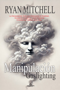 Manipulación: Gaslighting - Ryan Mitchell - E-Book