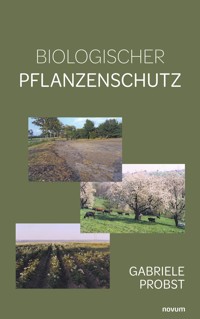 Biologischer Pflanzenschutz - Gabriele Probst - E-Book