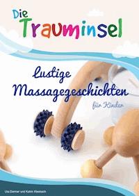 Die Trauminsel - lustige Massagegeschichten für Kinder - Katrin Kleebach - E-Book