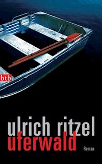Uferwald - Ulrich Ritzel - E-Book