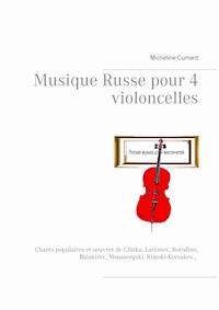 Musique Russe pour 4 violoncelles - Micheline Cumant - E-Book