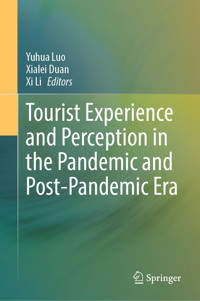 Tourist Experience and Perception in the Pandemic and Post-Pandemic Era -  - E-Book