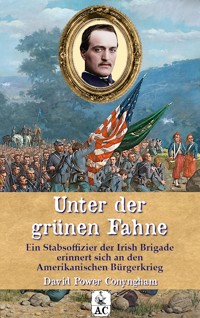 Unter der grünen Fahne - David Power Conyngham - E-Book