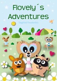 Flovely´s Adventures - Siegfried Freudenfels - E-Book
