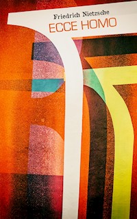 Ecce homo - Friedrich Nietzsche - E-Book