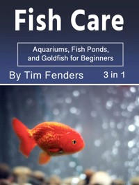 Fish Care - Tim Fenders - E-Book