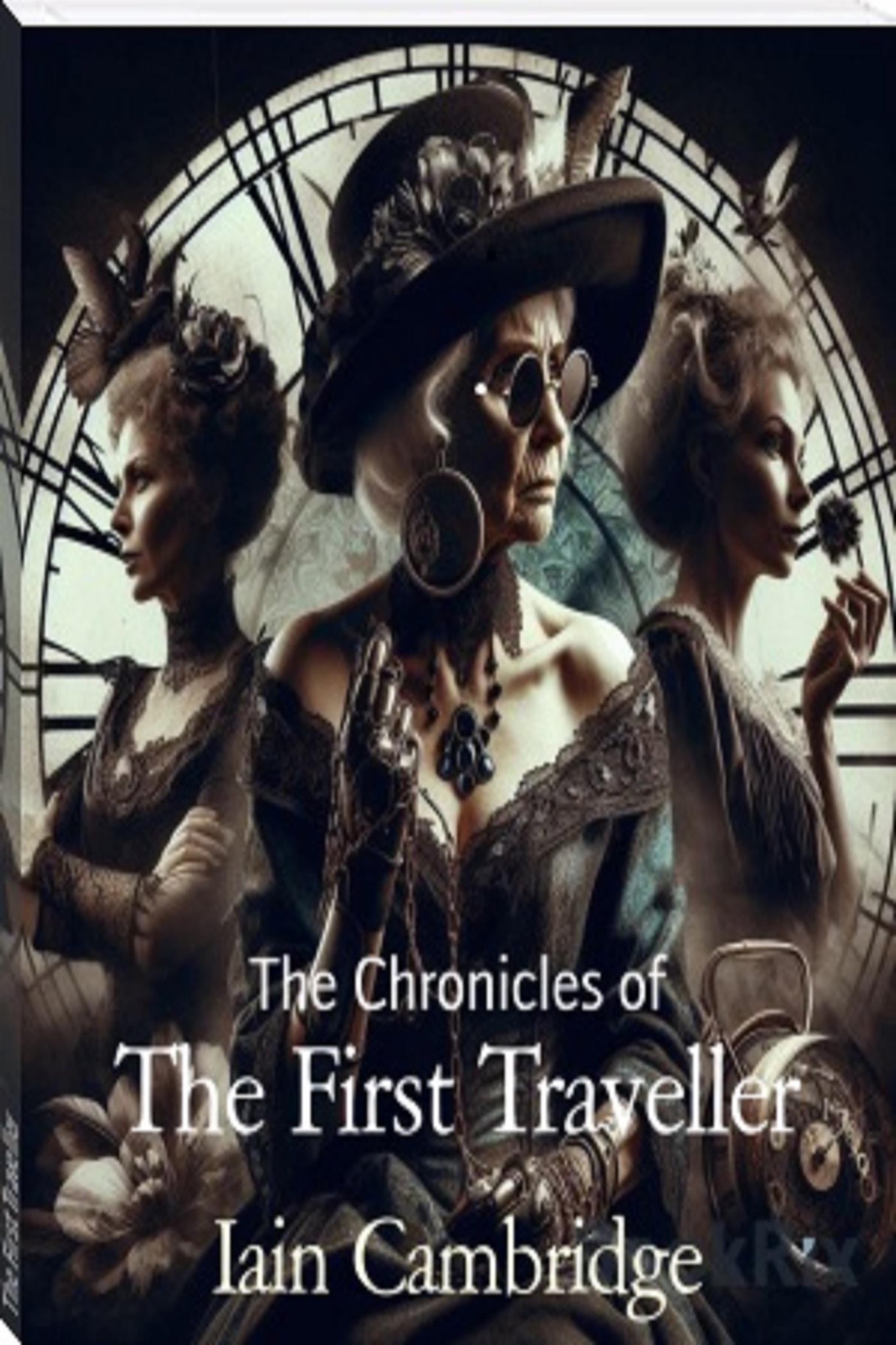 Chronicles of The First Traveller - Iain Cambridge - E-Book