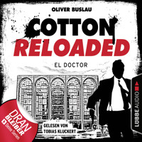 Cotton Reloaded, Folge 46: El Doctor - Oliver Buslau - Hörbuch